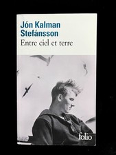 ¤ Roman - J. K. STEFANSSON - ENTRE CIEL ET TERRE - éd. Folio poche - 2016
