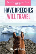 Krystal Kelly Have Breeches Will Travel (Equestrian Adventuresses Series (Poche)