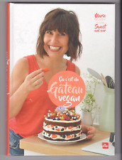 Ça c'est du GÂTEAU VEGAN Marie Rouvière livre cuisine vegane La Plage