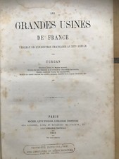 Les grandes usines de France -tableau de l'industrie française au XIXe siècle