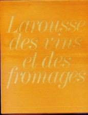 Larousse des vins et des fromages