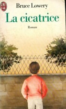 La cicatrice - Bruce Lowery -