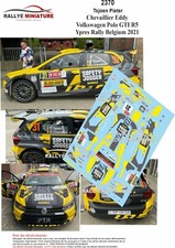 DECALS 1/18 REF 2370 VW VOLKSWAGEN POLO TSJOEN YPRES RALLY 2021 RALLYE BELGIQUE