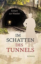 Im Schatten des Tunnels: Roman de Nieden, Eckart zur | Livre | état comme neuf