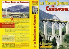 VHS Train - La Régordane - Le Train Jaune de Cerdagne