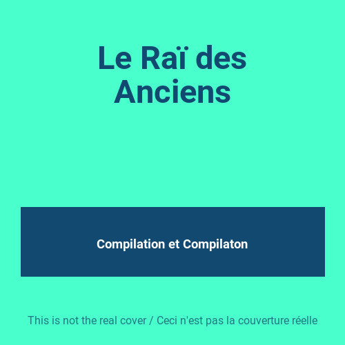 Raï des anciens - le,