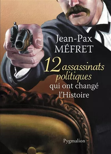Assassinats politiques qui - assassinats,