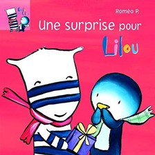 Une surprise pour Lilou - P., Roméo