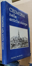 Cremona nelle antiche Stampe C SINISTRI M FINK 1980