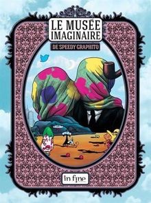 Musée imaginaire speedy - imaginaire,