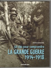 LIVRE WW1 - 50 CLÉS POUR COMPRENDRE LA GRANDE GUERRE 1914-1918 - NEUF