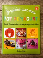 Masterchef junior - je cuisine avec mon pot de yaourt