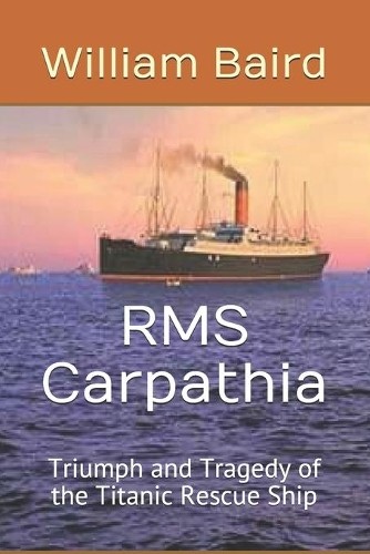 William baird rms carpathia - william,