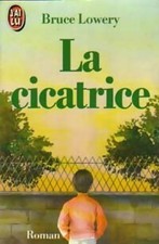 La cicatrice - Bruce Lowery -