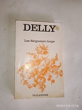 DELLY. Les Seigneurs loups