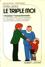 Livre le triple moi l'analyse transactionnelle Gysa Jaoui Robert Laffont 1986