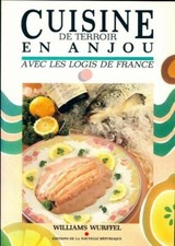 Cuisine de terroir en Anjou avec les ... - William Wurffel - V194877