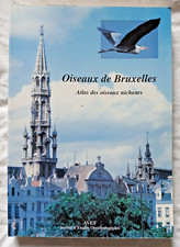 Oiseaux de Bruxelles : Atlas des Oiseaux Nicheurs ed Aves ornithologie