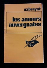 LES AMOURS AUVERGNATES EXBRAYAT LITTERATURE/POLAR/POLICIER/CRIME 843