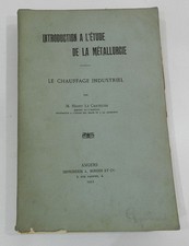 LE CHAUFFAGE INDUSTRIEL - HENRY LE CHATELIER - EDITION ORIGINALE 1912 AVEC ENVOI