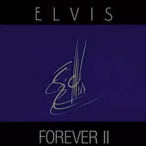 Elvis forever - elvis, ii,