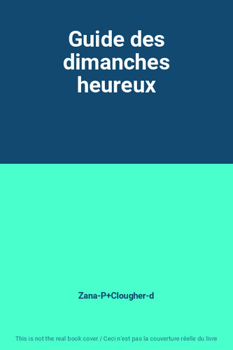 Guide des dimanches - , heureux
