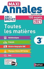 Maxi-Annales ABC du Brevet 2021 - Toutes les matières 3e : Maths - Français - Hi