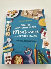 Grands apprentissages Montessori petites mains 60 Recettes 70 Ateliers Marabout