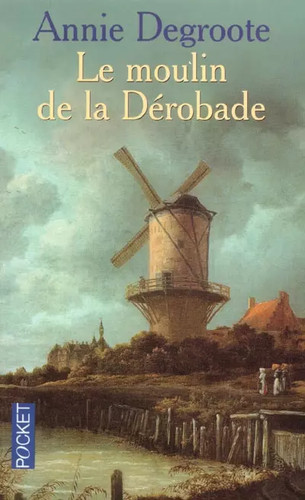 Moulin la dérobade - le,