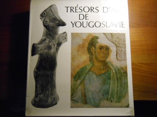 Tresors art de - d', yougoslavie