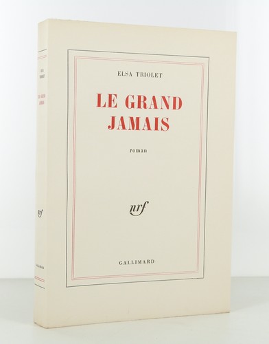 Elsa triolet grand jamais - triolet, le