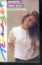 JENNIFER, TIENS BON ! - collection teenager N°26 - OPPENHEIMER JO