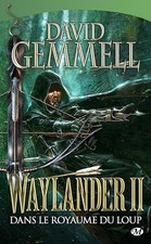 Waylander II : Dans le Royaume du loup - Gemmell, David