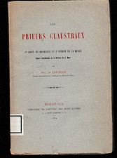 DE LANTENAY - LES PRIEURS CLAUSTRAU DE Ste CROIX DE BORDEAUX-LIVRE ANCIEN 1884