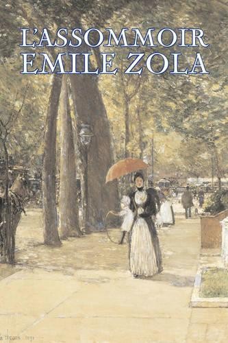 Emile zola assommoir by - emile, l'assommoir