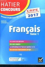 Francais Tome 1 - Hatier Concours CRPE admissibilite 2017 - deven