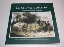 ELEVEURS ET HARAS - LE CHEVAL COMTOIS. EVOLUTION ET RENOUVEAU D'UNE RACE - 2006