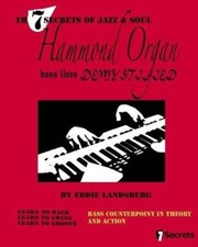 Hammond Organ Bass Lines Demystified (The 7 Secrets of Jazz and Soul) NEUF