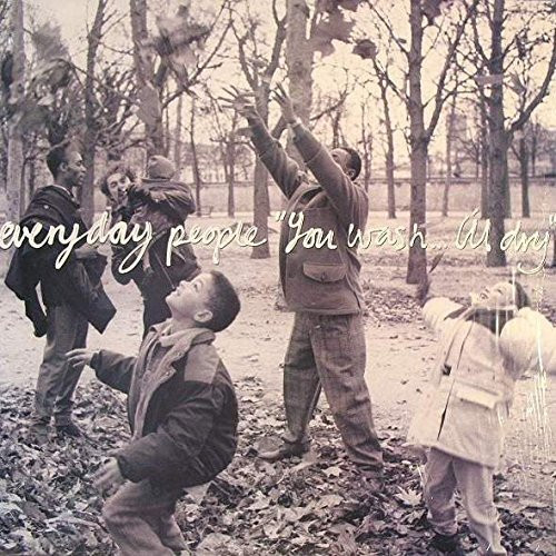 Everyday people you wash - people,