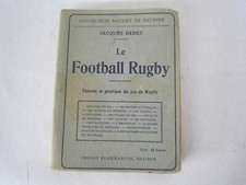 LE FOOTBALL RUGBY JACQUES DEDET YHEORIE ET PRATIQUE DU RUGBY 1922 BAUDRY SAUNIER