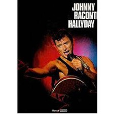 Johnny raconte HALLYDAY - Edition N°1 / Filipacchi - 1984