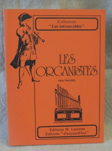 Raugel félix les organistes - raugel,