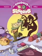 BD - LES DOUDOUS DES SISTERS, TOME 1 / CAZENOVE, WILLIAM, EO BAMBOO