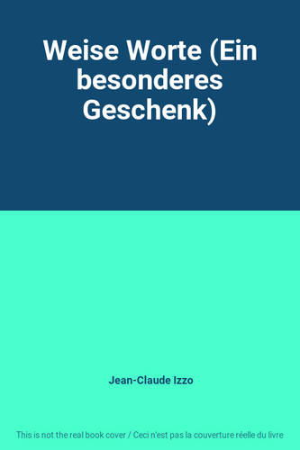 Weise worte ein besonderes - weise,