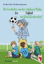 Die Geschichte der zahnlosen Minka, der besten Fußbal... | Livre | état très bon