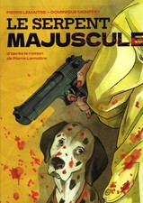 Le serpent majuscule. LEMAITRE (Pierre) et MONFERY (Dominique)