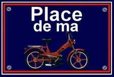 plaque " PLACE DE MA