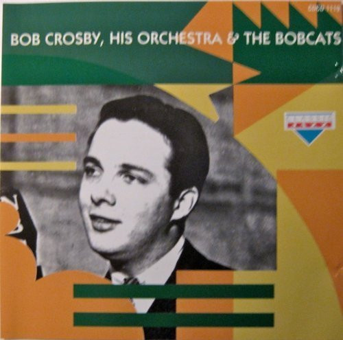 Bob crosby his - crosby, [cd]