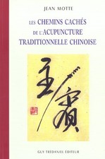 Les chemins caches de l'acupuncture traditionnelle chinoise