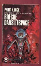 P.K DICK: BRECHE DANS L'ESPACE. MARABOUT 1976.